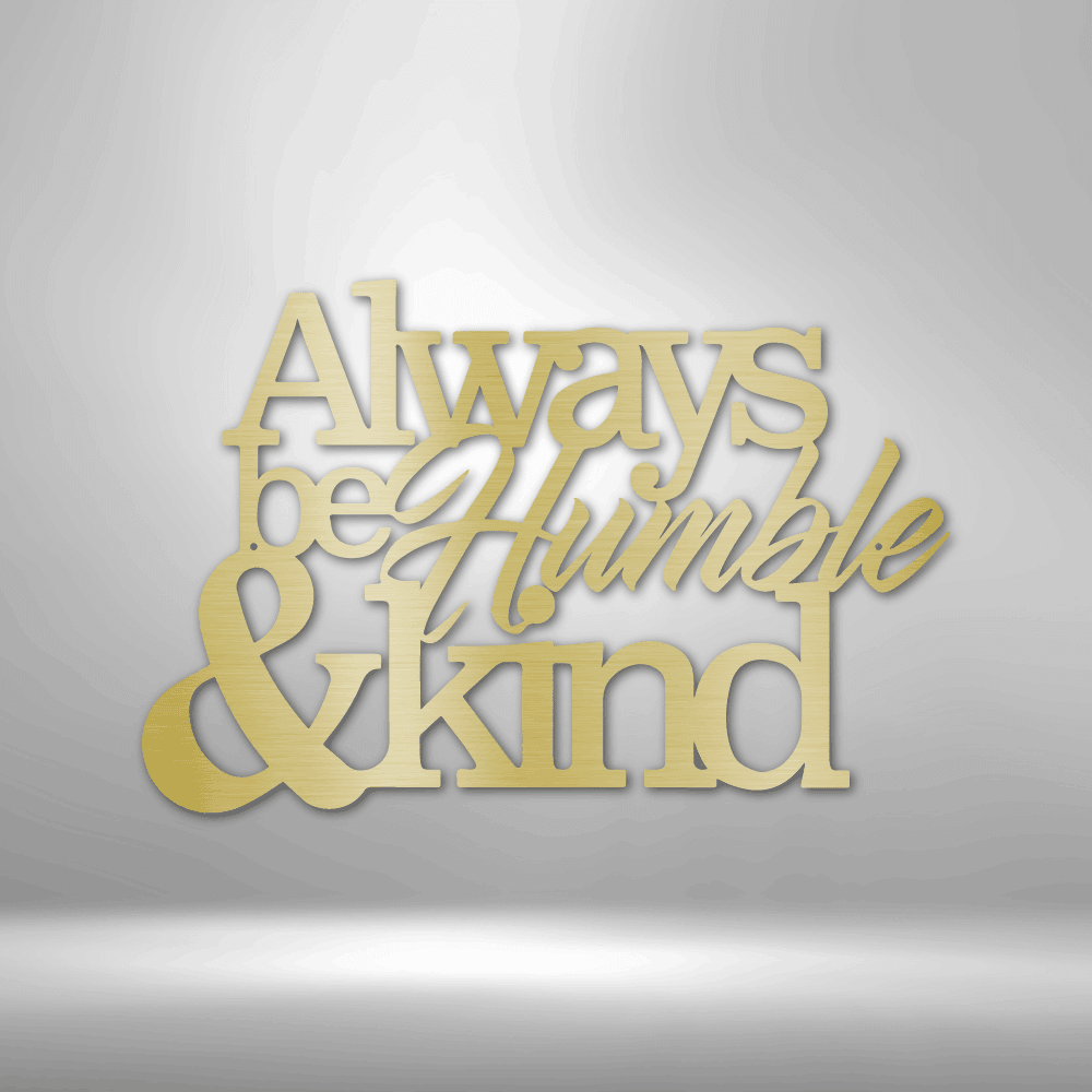 
                  
                    Humble and Kind - Steel Sign - Mach Crafts
                  
                