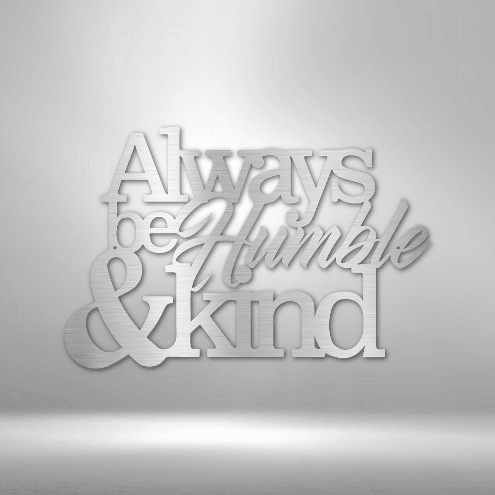 
                  
                    Humble and Kind - Steel Sign - Mach Crafts
                  
                