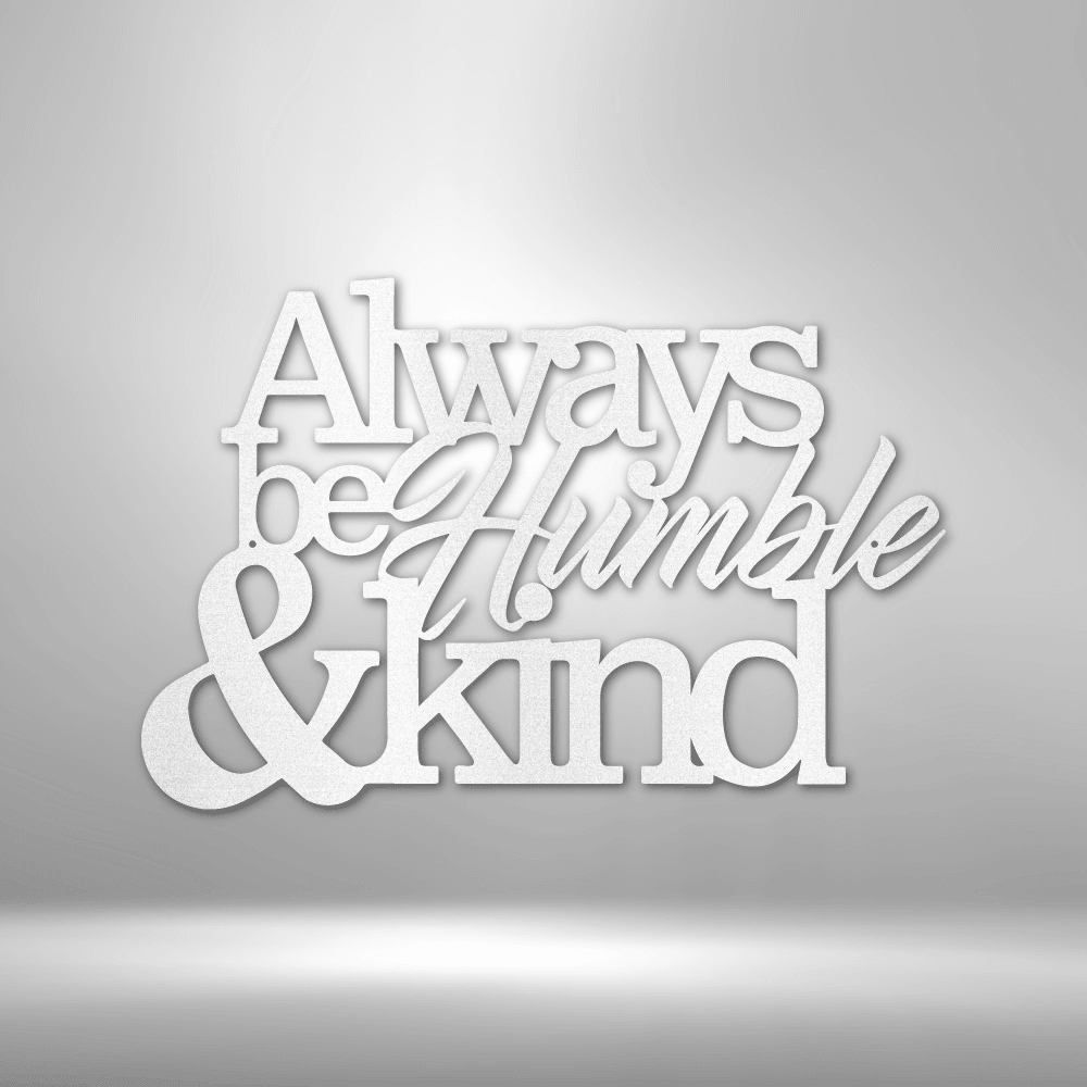 
                  
                    Humble and Kind - Steel Sign - Mach Crafts
                  
                