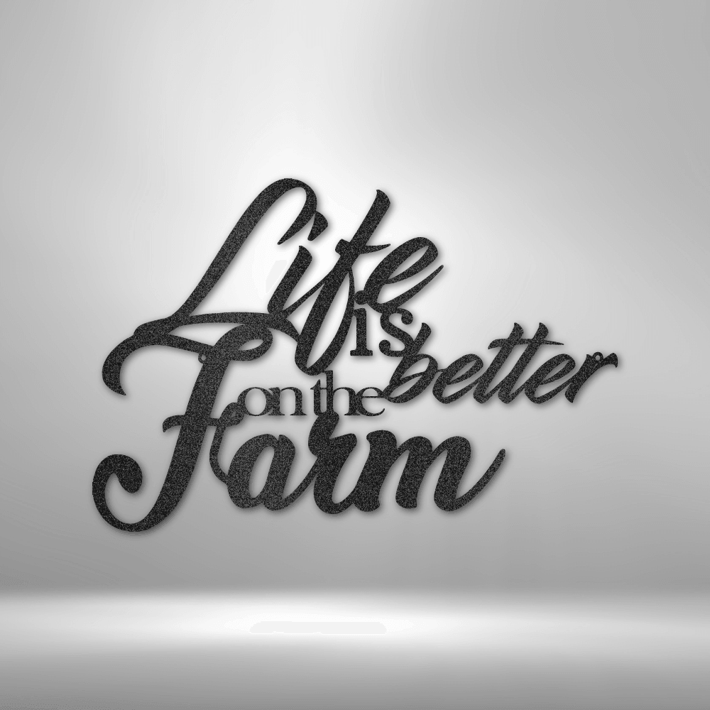 
                  
                    Better on the Farm Quote - Steel Sign - Mach Crafts
                  
                