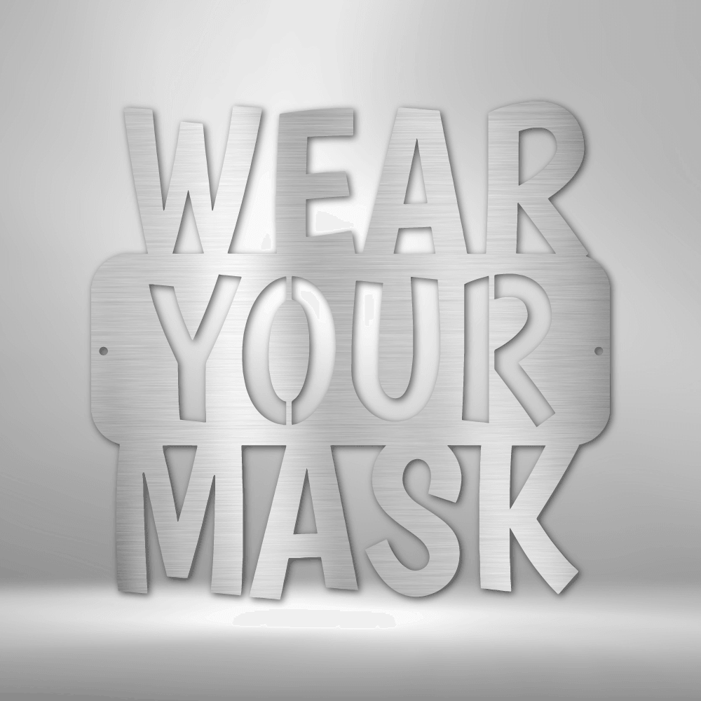 
                  
                    Wear Your Mask Quote - Steel Sign - Mach Crafts
                  
                