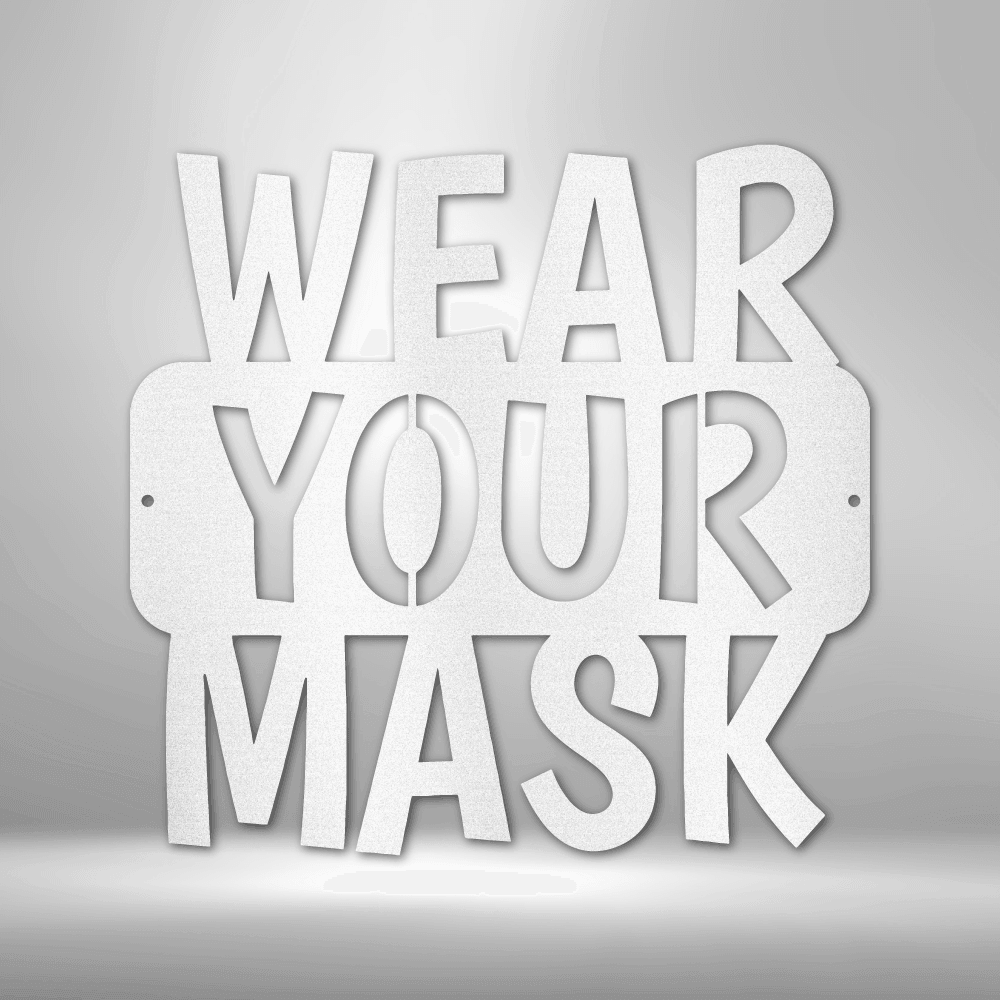 
                  
                    Wear Your Mask Quote - Steel Sign - Mach Crafts
                  
                