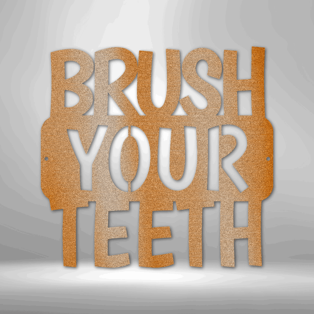 
                  
                    Brush Your Teeth Quote - Steel Sign - Mach Crafts
                  
                