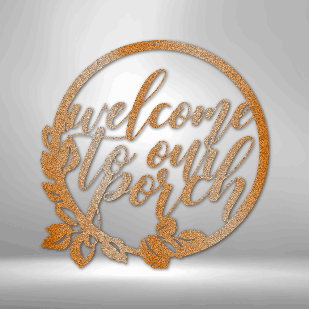 
                  
                    Welcome to Our Porch - Steel Sign - Mach Crafts
                  
                