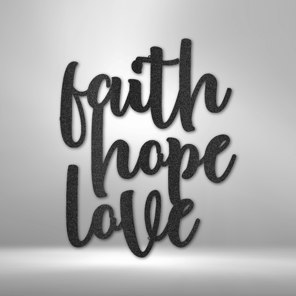 Faith Hope Love Script - Steel Sign - Mach Crafts