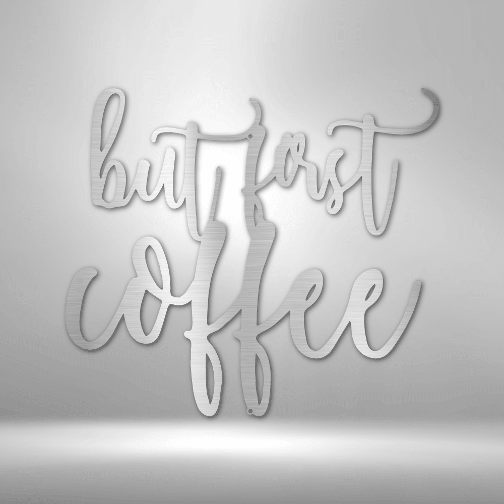 
                  
                    But First Coffee Quote - Steel Sign - Mach Crafts
                  
                