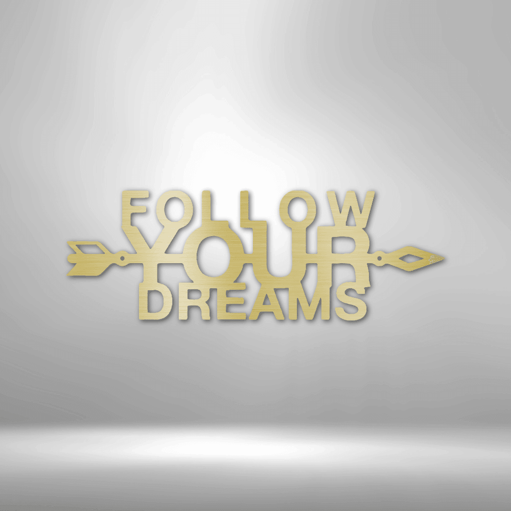 
                  
                    Follow Your Dreams - Steel Sign - Mach Crafts
                  
                